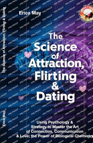 The Science of Attraction, Flirting & Dating