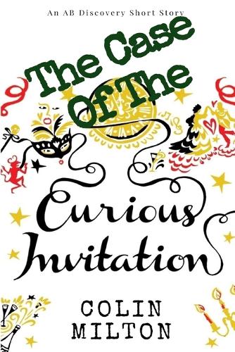 The Case of The Curious Invitation