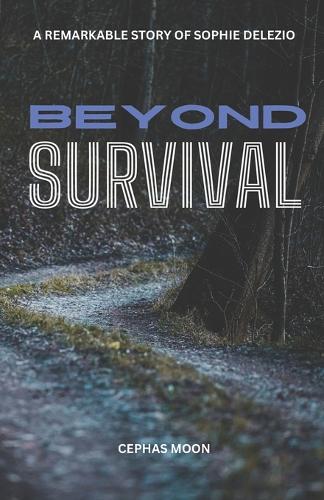 Beyond Survival