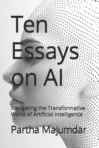 Ten Essays on AI