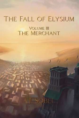 The Fall of Elysium, Volume III