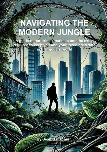 Navigating the Modern Jungle