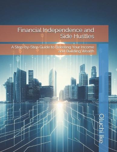 Financial Independence and Side Hustles