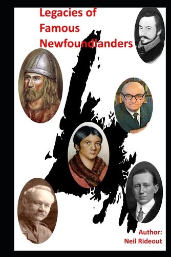 Legacies of Famous Newfoundlanders