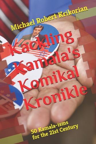 Kackling Kamala's Komikal Kronikle
