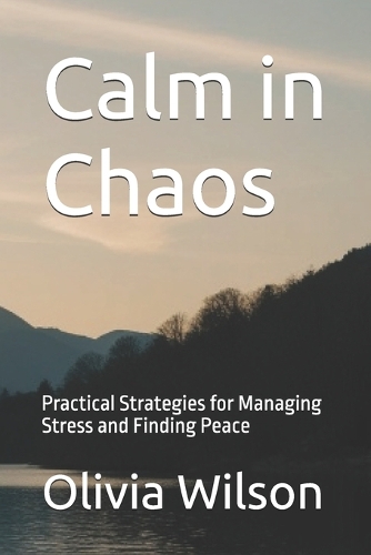 Calm in Chaos