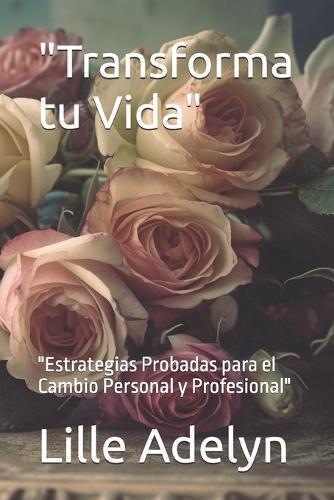"Transforma tu Vida"