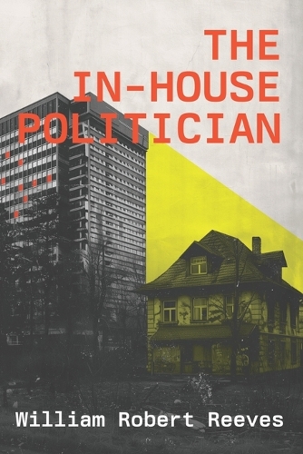 The In-House Politician