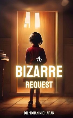 A Bizarre Request