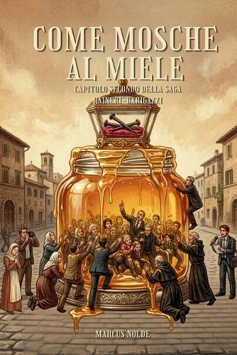 Come mosche al miele