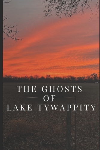 The Ghosts of Lake Tywappity