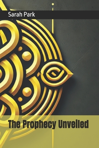 The Prophecy Unveiled