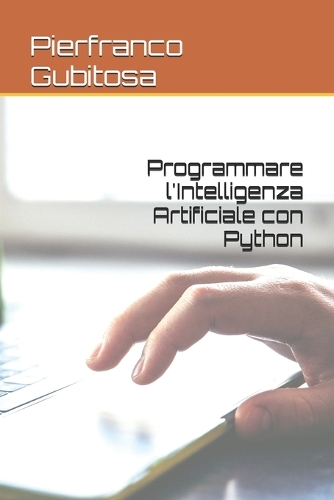 Programmare l'Intelligenza Artificiale con Python