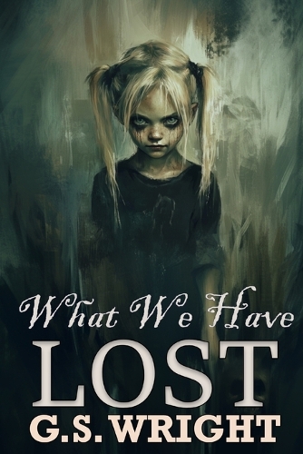 What We Have Lost