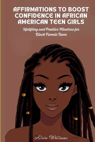 Affirmations to Boost Confidence in African American Teen Girls