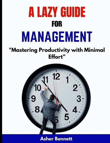 A Lazy Guide for Time Management