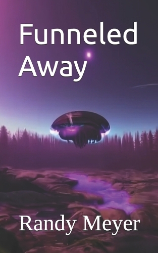 Funneled Away