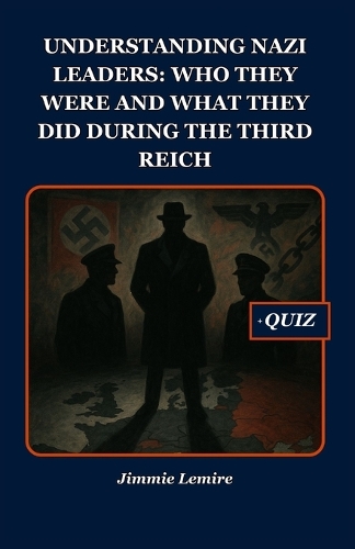 Understanding Nazi Leaders