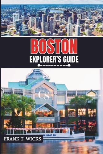 Boston Explorer's Guide