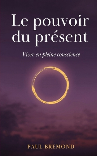 Le pouvoir du présent