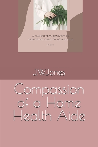 Compassion of a Home Health Aide