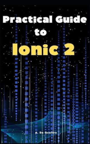 Practical Guide to Ionic 2