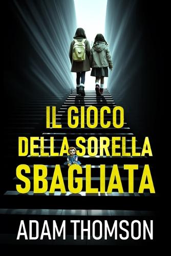 Il Gioco della Sorella Sbagliata