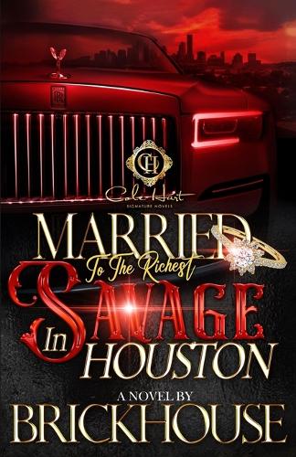Married To The Richest Savage In Houston