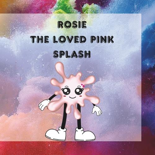ROSIE The Loved Pink Splash