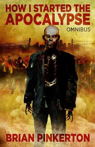 How I Started The Apocalypse
