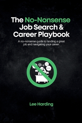 The No-Nonsense Job Search & Career Playbook