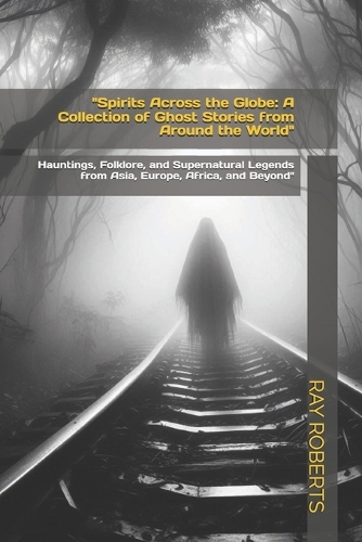 "Spirits Across the Globe