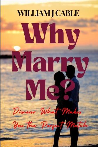 Why Marry Me?