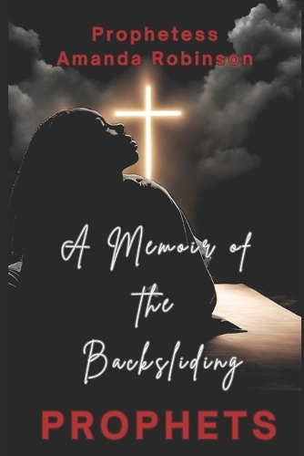 A Memoir of the Backsliding Prophets