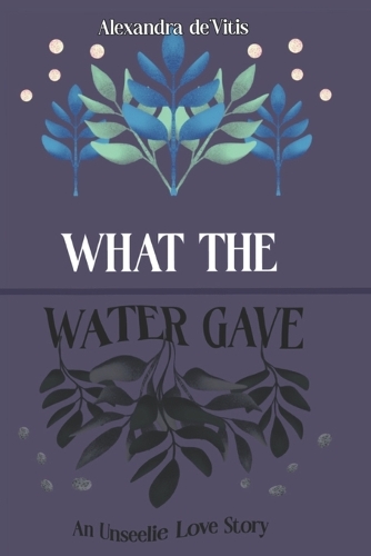 What The Water Gave