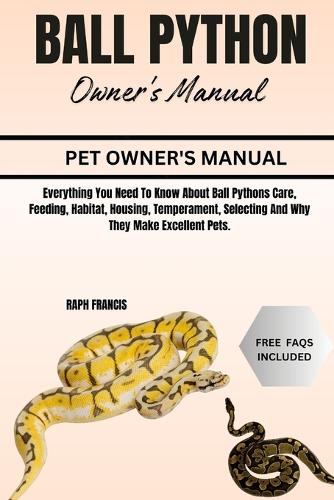 Ball Python Owner's Manual