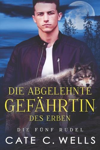 Die Abgelehnte Gefährtin des Erben