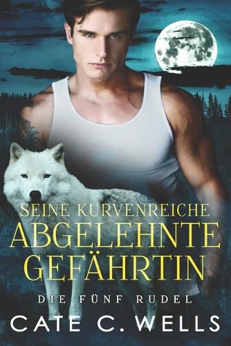Seine Kurvenreiche Abgelehnte Gefährtin