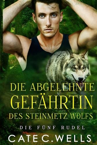 Die Abgelehnte Gefährtin des Steinmetz-Wolfs