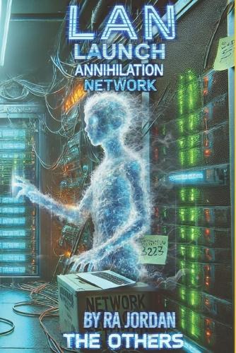 LAN- Launch Annihilation Network
