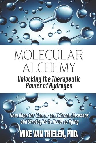 Molecular Alchemy - Unlocking the Therapeutic Power of Hydrogen