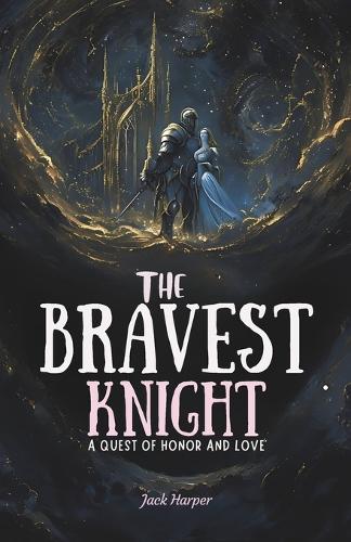 The Bravest Knight