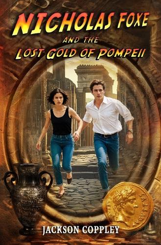 Nicholas Foxe and the Lost Gold of Pompeii