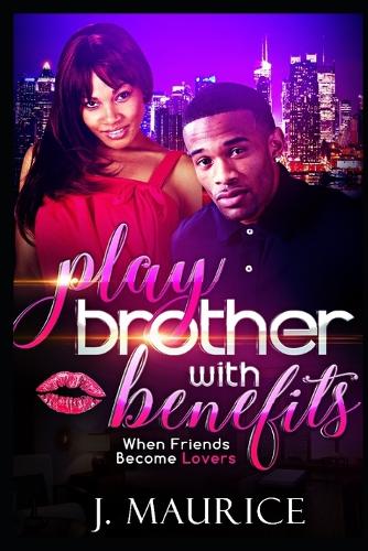 Play Brother with Benefits