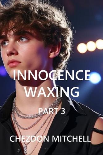 Innocence Waxing Part 3