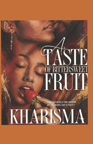 A Taste of BitterSweet Fruit