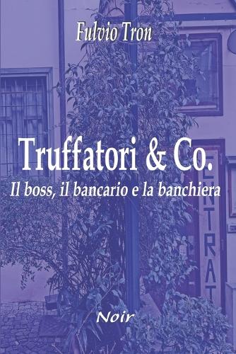 Truffatori & Co.