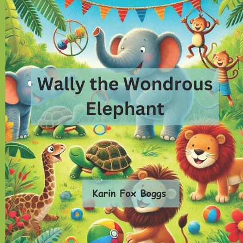 Wally the Wondrous Elephant