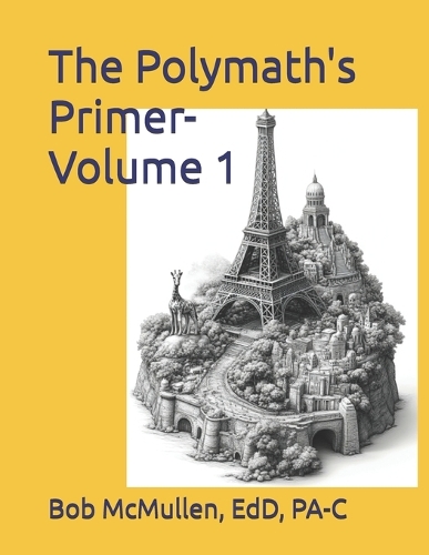 The Polymath's Primer- Volume 1