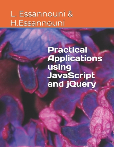Practical Applications using JavaScript and jQuery